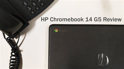 HP Chromebook 14 G5 Laptop Review (Chrome OS 2018) - YouTube