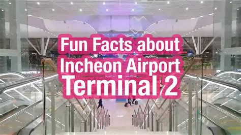 Fun facts about Incheon International Airport Terminal 2, transfer and wifi data | KoreaTravelEasy