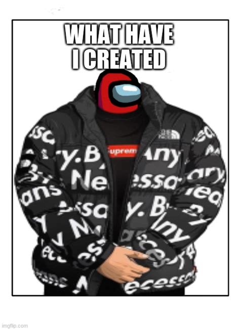 Jacket Supreme Drip Meme Template