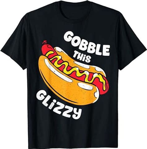 Gobble This Glizzy Funny Hot Dog Pun Meme Hotdog Gobbler T-Shirt - Walmart.com