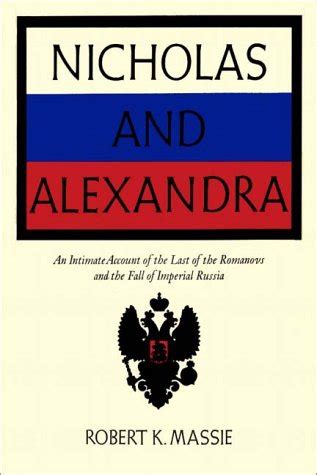 Nicholas And Alexandra Part 1 Of 2 by Robert K. Massie | Goodreads