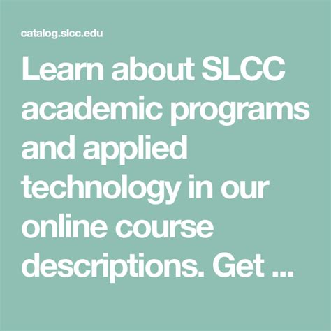 Learn about SLCC academic programs and applied technology in our online course descriptions. Get ...