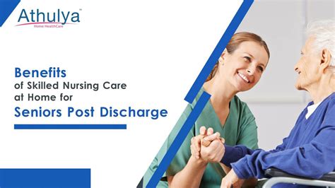 Benefits of skilled nursing care at home for seniors post discharge | Athulya Home Healthcare by ...