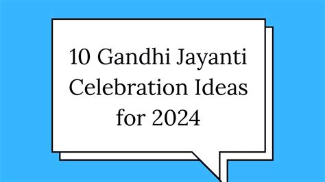 10 Latest Gandhi Jayanti Celebration Ideas for 2024