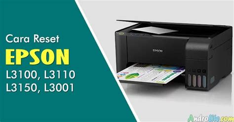 Download Resetter Epson L3110, L3100, L3150 + Cara Reset 2023 - AndroLite.com