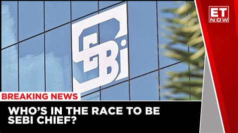 Exclusive: Who’s In The Race To Be Sebi Chief?