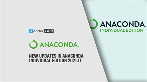 Những cập nhật mới trong Anaconda Individual Edition 2021.11 | iRender