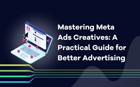 Mastering Meta Ads Creatives: A Practical Guide for Better Advertising ...