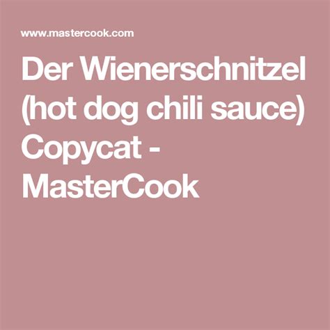 Der Wienerschnitzel (hot dog chili sauce) Copycat | Recipe | Hot dog chili sauce, Hot dog chili ...