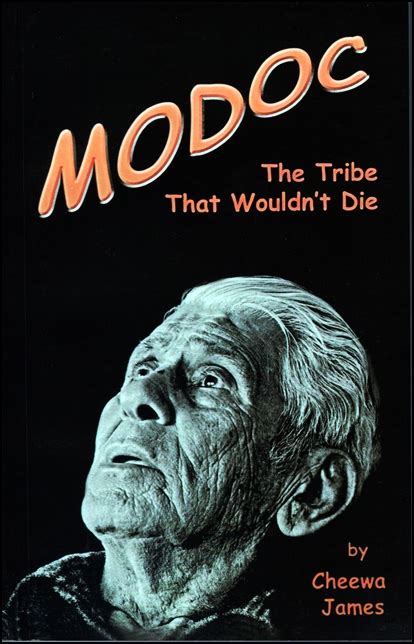 Modoc – The Tribe That Wouldn’t Die