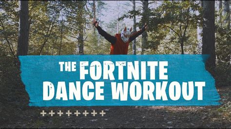 The Fortnite Dance Workout - Be Someone