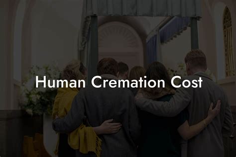 Human Cremation Cost - Eulogy Assistant