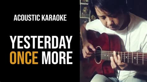 [Acoustic Karaoke] The Carpenters - Yesterday Once More (Guitar ...