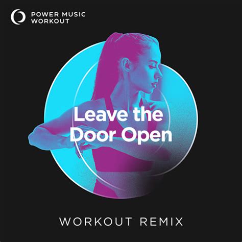 Stream Leave the Door Open (Workout Remix 128 BPM) by Power Music Workout | Listen online for ...