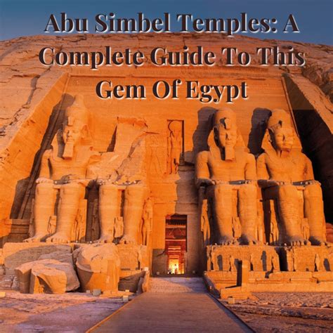 Abu Simbel Temples: A Complete Guide To This Gem Of Egypt | by Joseph ...