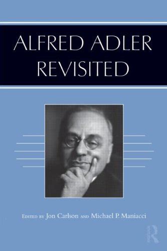 Alfred Adler Revisited by Jon Carlson