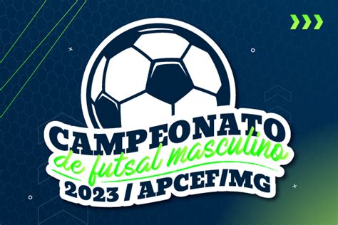 Inscrições abertas para o Campeonato de Futsal Masculino 2023 - APCEF/MG | Associação do Pessoal ...