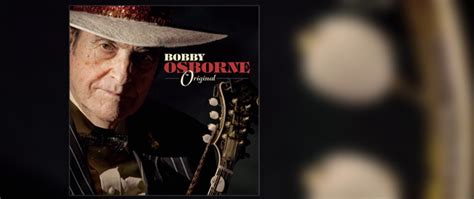 Original - Bobby Osborne - Bluegrass Today