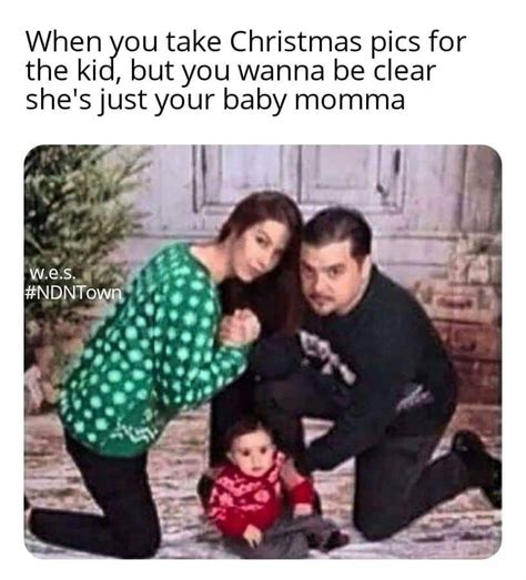 When she's just your baby momma... : r/memes