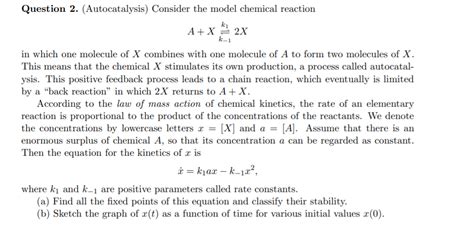 Solved Question 2. (Autocatalysis) Consider the model | Chegg.com