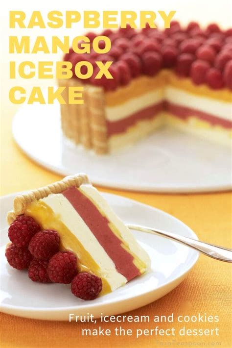 Fruit and Cream Icebox Cake with Mango and Raspberries - Tara Teaspoon