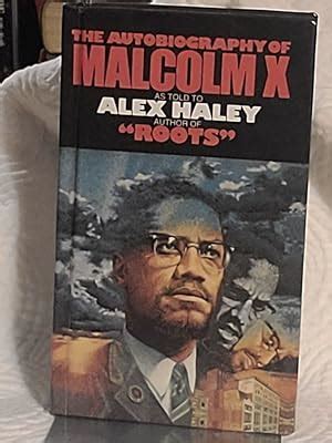 The Autobiography of Malcolm X: As Told to Alex Haley by Malcolm X; Alex Haley; Attallah Shabazz ...