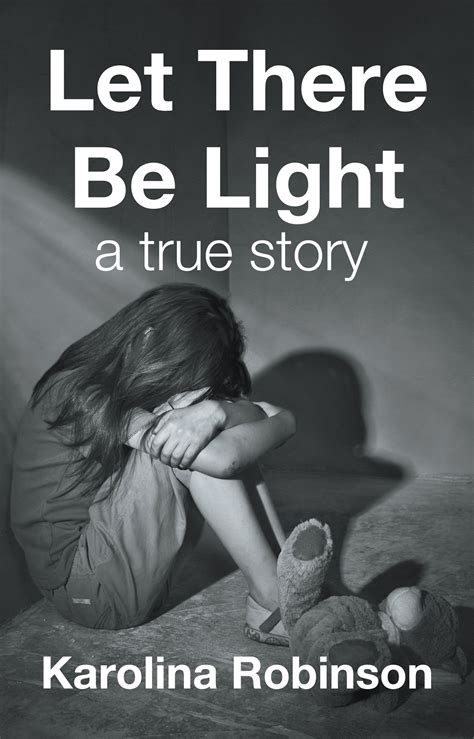 Let There Be Light: A True Story