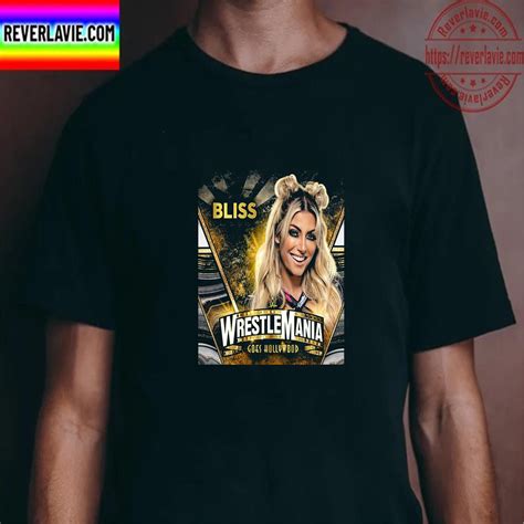 Alexa Bliss In WWE WrestleMania Goes Hollywood Unisex T-Shirt - REVER LAVIE