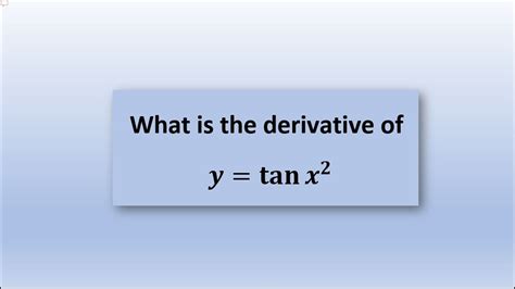 What is the derivative of tan x squared - Derivative of Tan x^2 - Lesson 14 Chain Rule - YouTube