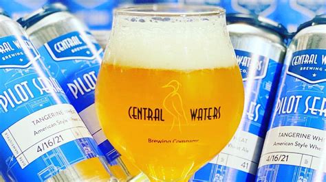 Beers I Have Known — Central Waters Brewing Company Pilot Series ...