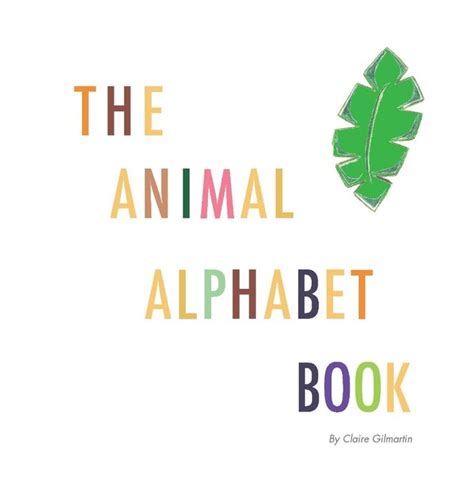 The Animal Alphabet Book Ebook by Claire GIlmartin | Blurb Books