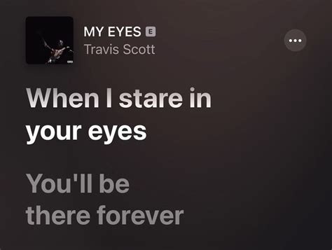 My eyes Travis Scott lyrics | Travis scott lyrics, Pretty lyrics, Just ...