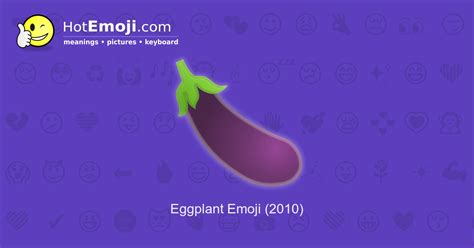 🍆 Eggplant Emoji Meaning with Pictures: from A to Z