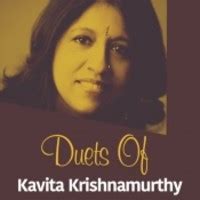 Duets Of Kavita Krishnamurthy Music Playlist: Best MP3 Songs on Gaana.com