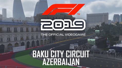 Baku City Circuit in F1 2019 | Race Sim Central