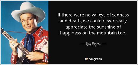 TOP 17 QUOTES BY ROY ROGERS | A-Z Quotes