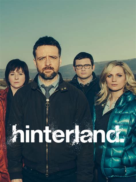 Hinterland - Full Cast & Crew - TV Guide