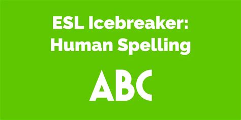ESL Icebreaker: Human Spelling - ESL Kids Games
