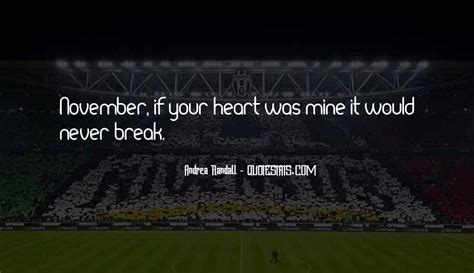 Top 54 I'll Never Break Your Heart Quotes: Famous Quotes & Sayings About I'll Never Break Your Heart