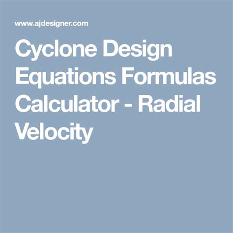 Cyclone Design Equations Formulas Calculator - Radial Velocity | Equations, Velocity, Cyclone