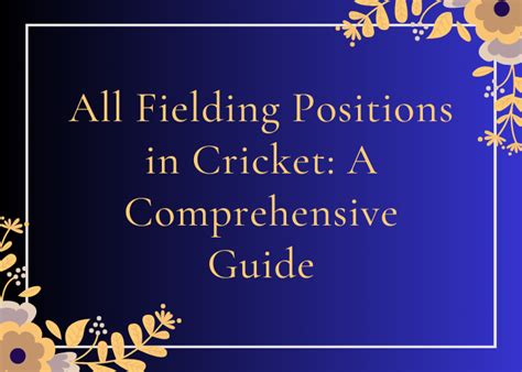 All Fielding Positions in Cricket: A Comprehensive Guide