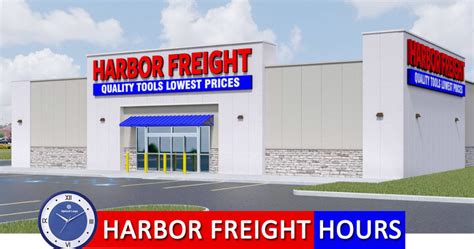 Harbor Freight Hours Today - Open/ Closed | Holiday Schedule, Locations