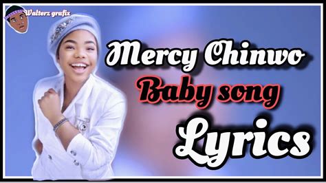 MERCY CHINWO BABY SONG LYRICS - YouTube