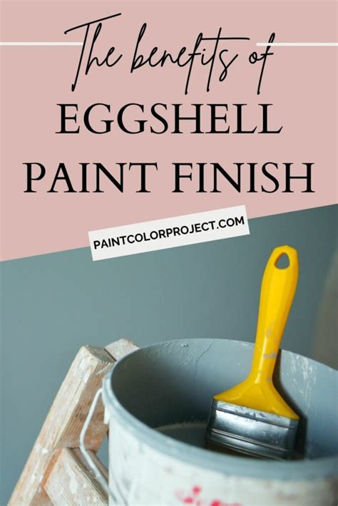 The benefits of eggshell paint - The Paint Color Project