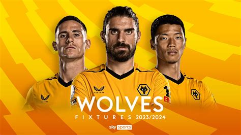 Wolves: Premier League 2023/24 fixtures and schedule | Football News ...