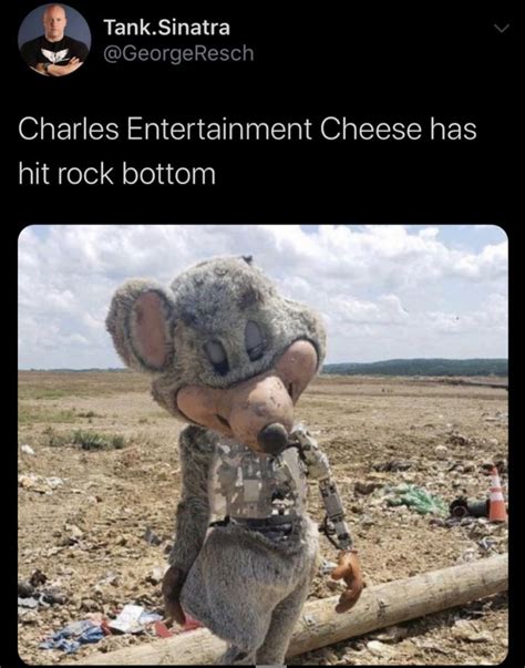 Charles Entertainment Cheese Has Hit Rock Bottom - Meme - Shut Up And Take My Money