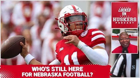 Dissecting the Nebraska Cornhuskers Football Roster...Who's Still in ...