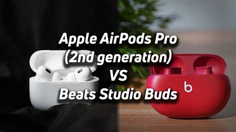 Apple AirPods Pro (2nd generation) vs Beats Studio Buds - SoundGuys