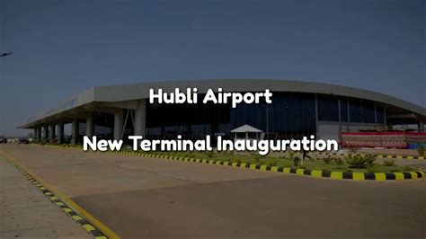 Hubli Airport Inauguration | New Terminal - YouTube