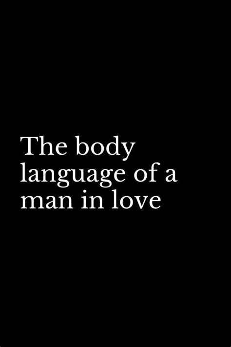 The body language of a man in love | Man in love, Eye contact love, Eye contact quotes